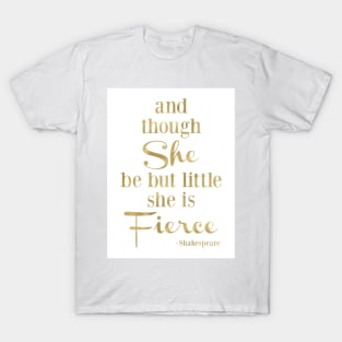 She is Little and Fierce - Gold T-Shirt